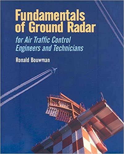 FUNDAMENTALS OF GROUND RADAR FOR AIR TRAFFIC CONTROLS ENGINEERS AND TECHNICIANS