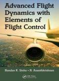 Advanced Flight  Dynamics with  Elements of  Flight Control