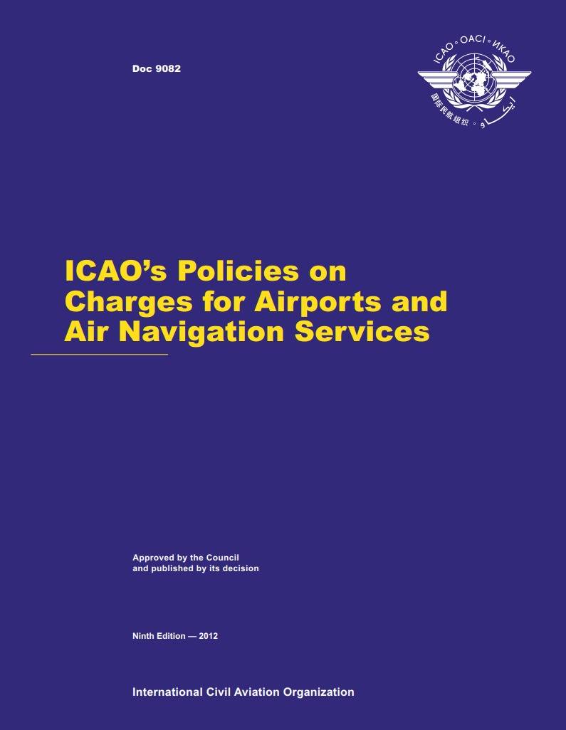 Doc 9082 /ICAO’s Policies on Charges for Airports and Air Navigation Services/