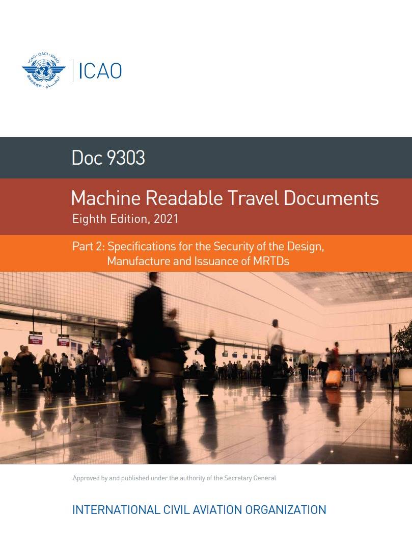 Doc 9303 Part 2 /Machine Readable Travel Documents/ Specifications for the Security of the Design, Manufacture and Issuance of MRTDs