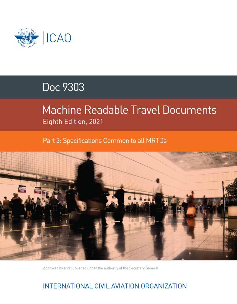 Doc 9303 Part 3 /Machine Readable Travel Documents/ Specifications Common to all MRTDs