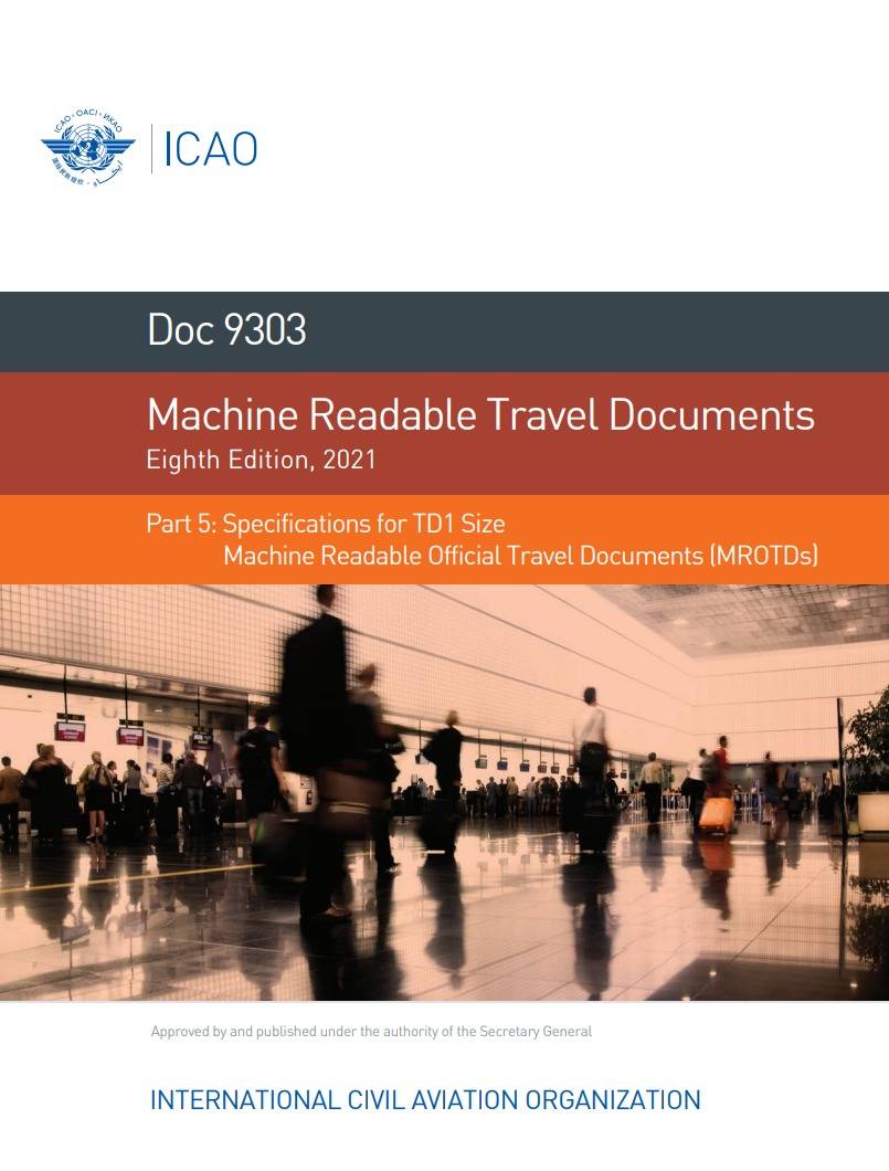 Doc 9303 Part 5 /Machine Readable Travel Documents/ Specifications for TD1 Size   Machine Readable Official Travel Documents (MROTDs)