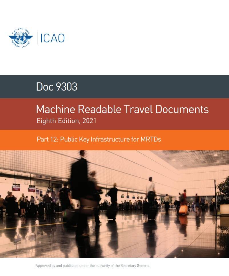 Doc 9303 Part 12 /Machine Readable Travel Documents/ Public Key Infrastructure for MRTDs