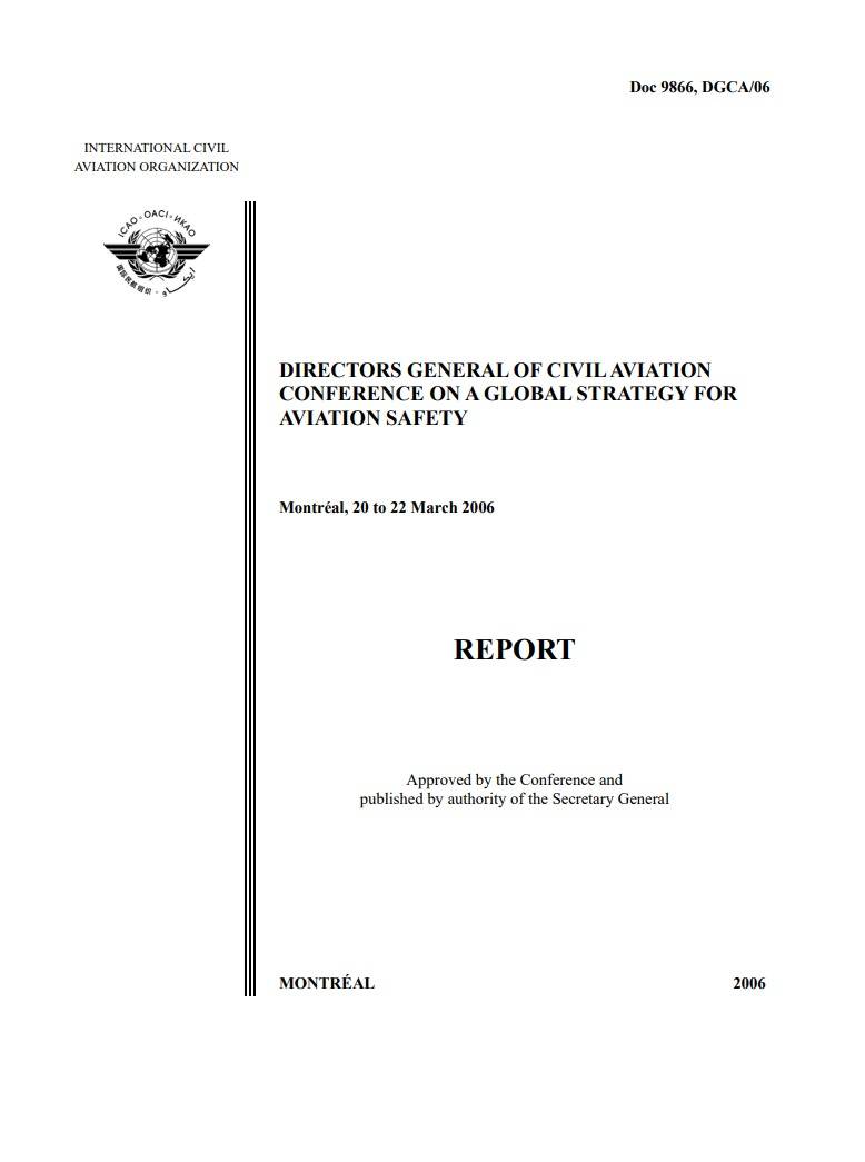 Doc 9866 /DIRECTORS GENERAL OF CIVIL AVIATION  CONFERENCE ON A GLOBAL STRATEGY FOR  AVIATION SAFETY/