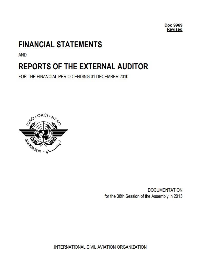 Doc 9969 /FINANCIAL STATEMENTS  REPORTS OF THE EXTERNAL AUDITOR  AND  FOR THE FINANCIAL PERIOD ENDING 31 DECEMBER 2010/