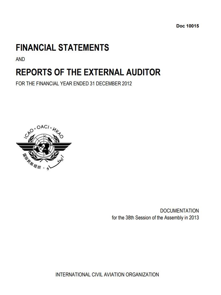 Doc 10015 /FINANCIAL STATEMENTS  REPORTS OF THE EXTERNAL AUDITOR  AND  FOR THE FINANCIAL YEAR ENDED 31 DECEMBER 2012/