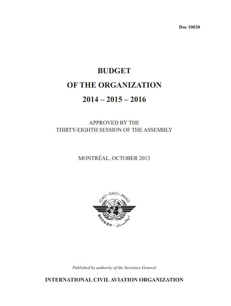 Doc 10030 /BUDGET OF THE ORGANIZATION 2014 – 2015 – 2016/