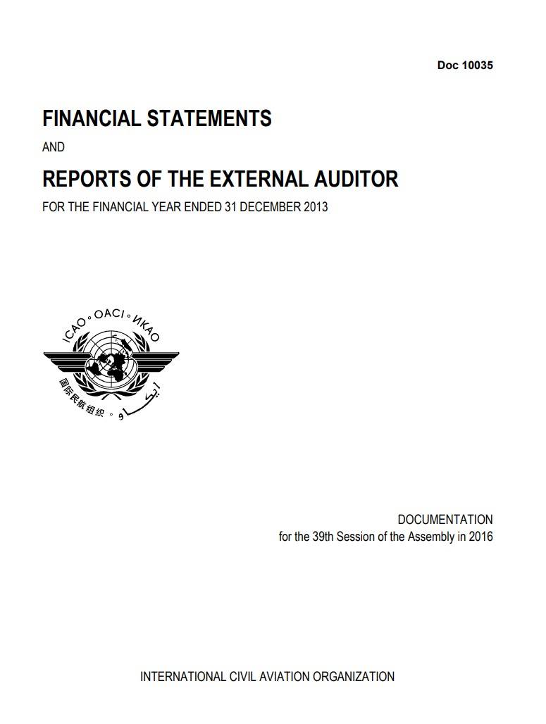 Doc 10035 /FINANCIAL STATEMENTS  REPORTS OF THE EXTERNAL AUDITOR  AND  FOR THE FINANCIAL YEAR ENDED 31 DECEMBER 2013/