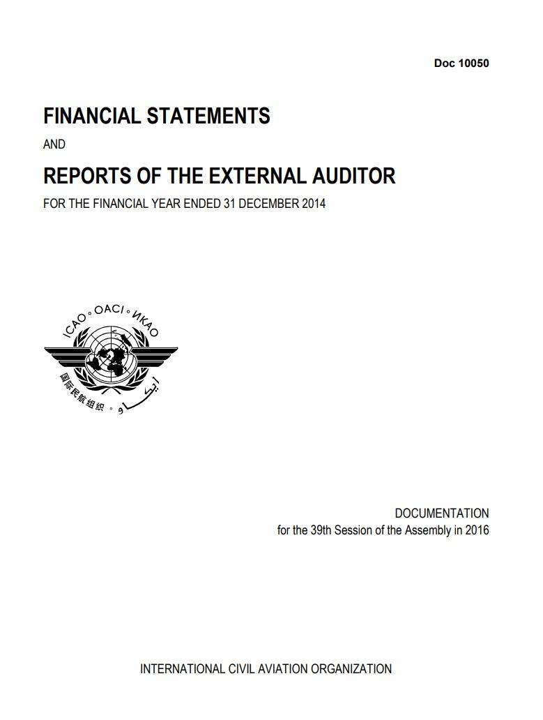 Doc 10050 /FINANCIAL STATEMENTS  REPORTS OF THE EXTERNAL AUDITOR  AND  FOR THE FINANCIAL YEAR ENDED 31 DECEMBER 2014/