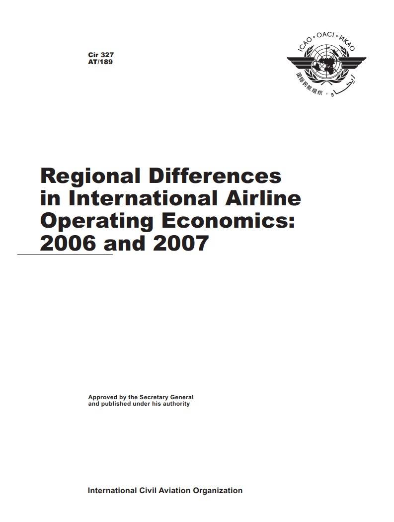 Cir 327 AT/189 Regional Differences in International Airline Operating Economics: 2006 and 2007