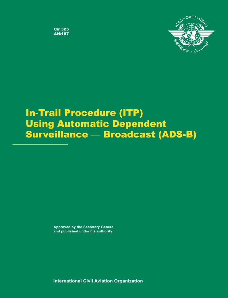 Cir 325  AN/187  In-Trail Procedure (ITP)  Using Automatic Dependent  Surveillance — Broadcast (ADS-B)