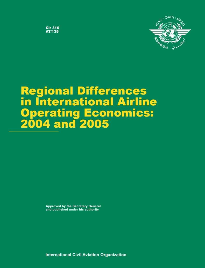 Cir 316 AT/135 Regional Differences in International Airline Operating Economics: 2004 and 2005