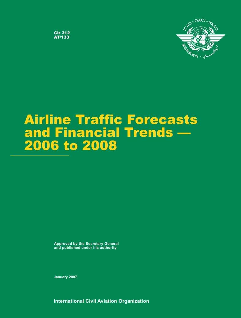 Cir 312 AT/133 Airline Traffic Forecasts and Financial Trends — 2006 to 2008