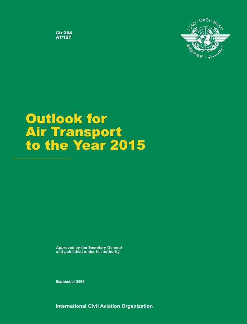 Cir 304 AT/127 Outlook for  Air Transport to the Year 2015