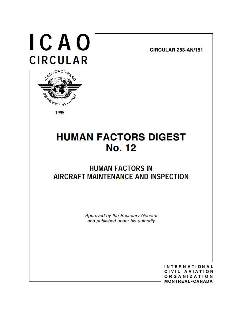 CIRCULAR 253 HUMAN FACTORS DIGEST No. 12 HUMAN FACTORS IN AIRCRAFT MAINTENANCE AND INSPECTION