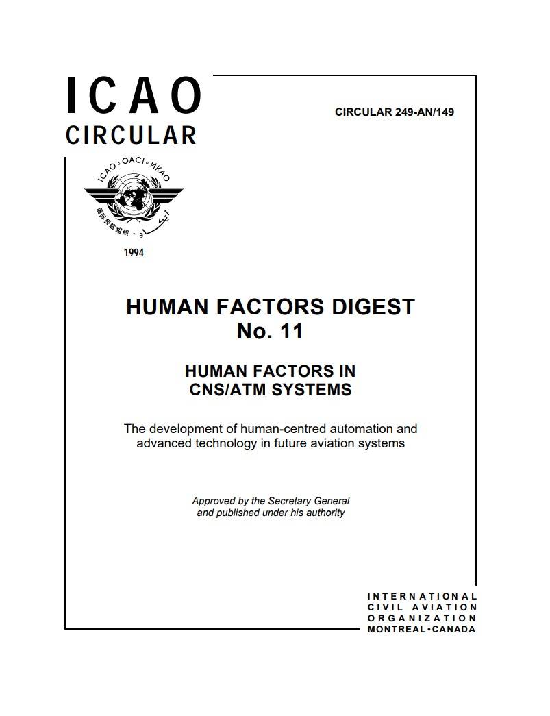 CIRCULAR 249-AN/149  HUMAN FACTORS DIGEST No. 11 HUMAN FACTORS IN CNS/ATM SYSTEMS