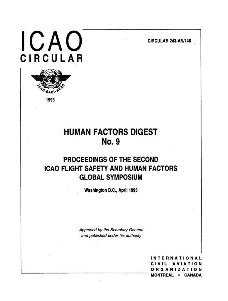 CIRCULAR 243 HUMAN FACTORS DIGEST  No. 9  PROCEEDINGS OF THE SECOND  ICAO FLIGHT SAFETY AND HUMAN FACTORS  GLOBAL SYMPOSIUM