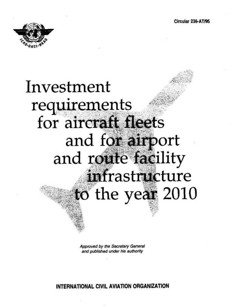 Cir 236 Investment requirements for aircraft fleets and for airport and route facility infrastructure to the year 2010