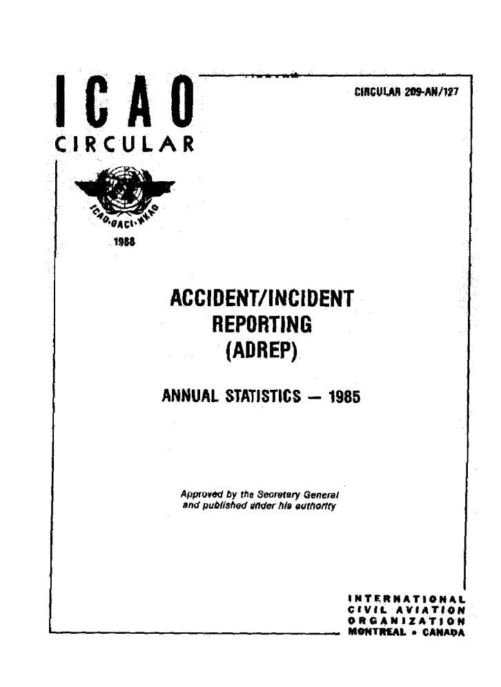 Cir 209 ACCIDENT/INCf DENT  REPORTING  (ADREP)  ANNUAL STATISTICS - 1985