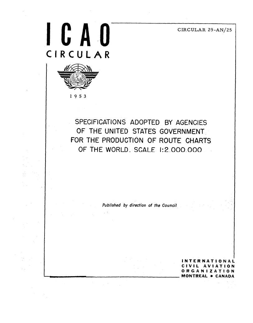 Cir  29 SPECIFICATIONS ADOPTED BY AGENCIES  OF THE UNITED STATES GOVERNMENT  FOR THE PRODUCTION OF ROUTE CHARTS  OF THE WORLD- SCALE 1:2~000.000