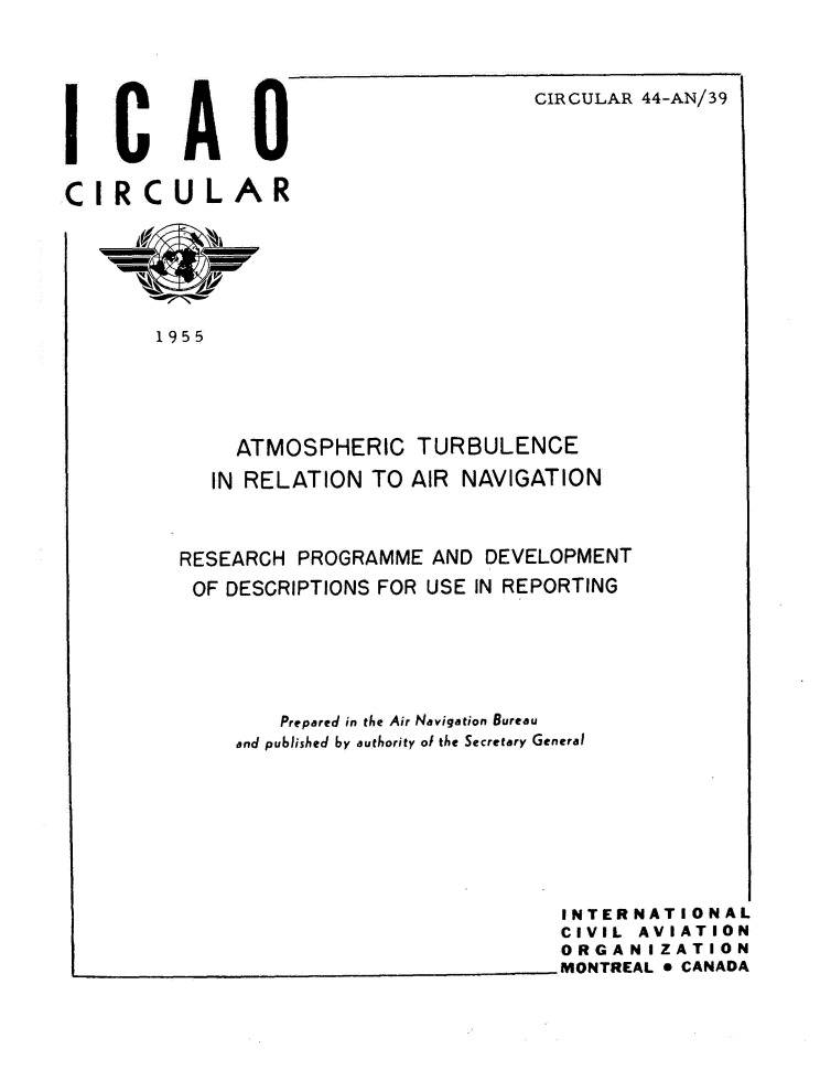 Cir 44 ATMOSPHERIC TURBULENCE  IN RELATION TO AIR NAVIGATION  RESEARCH PROGRAMME AND DEVELOPMENT  OF DESCRIPTIONS FOR USE IN REPORTING