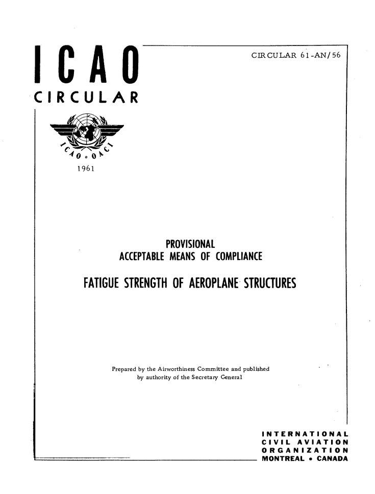 Cir 61 PROVISIONAL  ACCEPTABLE MEANS OF COMPLIANCE  FATIGUE STRENGTH OF AEROPLANE STRUCTURES