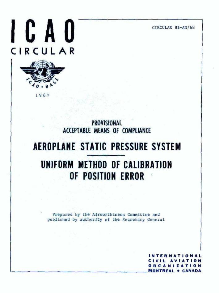 Cir 81 PROVISIONAL ACCEPTABLE MEANS OF COMPLIANCE  AEROPLANE STATIC PRESSURE SYSTEM - UNIFORM METHOD OF CALTBRATION OF POSITION ERROR