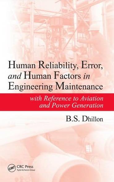 Human Reliability, Error, And Human Factors In Engineering Maintenance