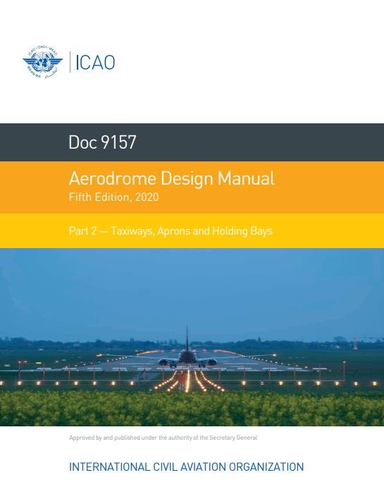 Doc 9157 Aerodrome Design Manual /Part 2 — Taxiways, Aprons and Holding Bays/