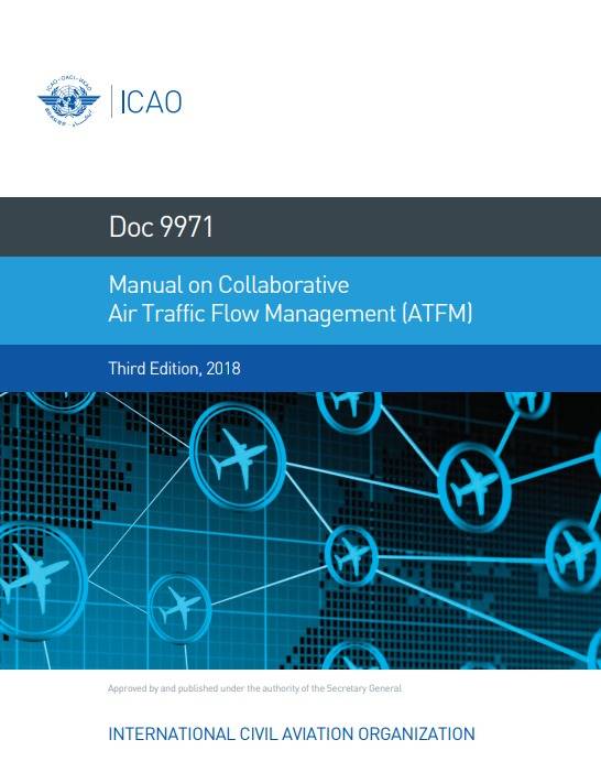 Doc 9971 Manual on Collaborative Air Traffic Flow Management (ATFM)