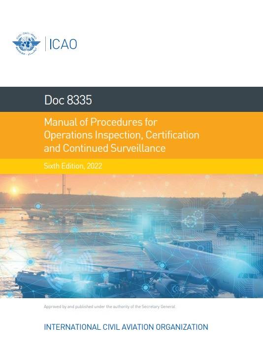 Doc 8335 Manual of Procedures for  Operations Inspection, Certification  and Continued Surveillance