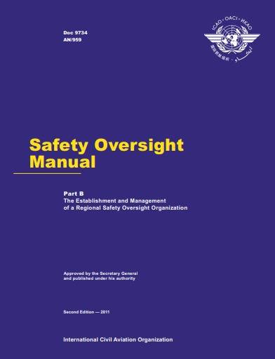 Doc 9734 Safety Oversight  Manual Part B  The Establishment and Management  of a Regional Safety Oversight Organization