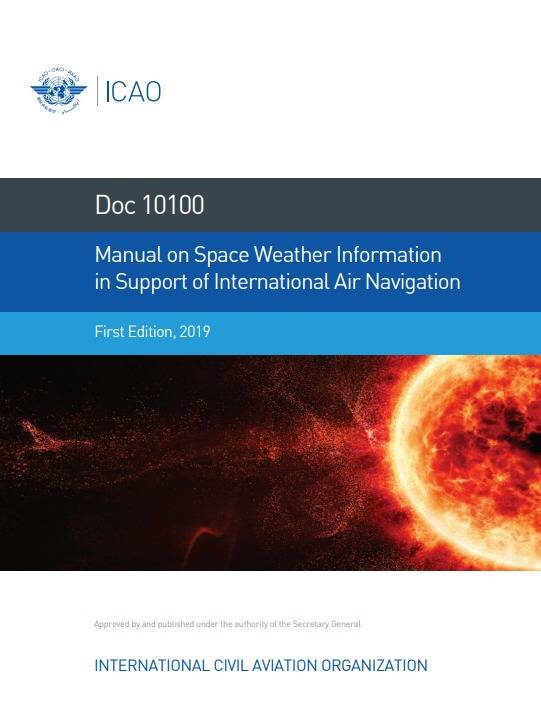 Doc 10100 Manual on Space Weather Information  in Support of International Air Navigation
