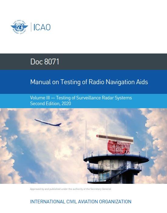 Doc 8071 Manual on Testing of Radio Navigation Aids Volume III — Testing of Surveillance Radar Systems