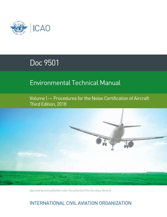 Doc 9501 Environmental Technical Manual Volume I — Procedures for the Noise Certification of Aircraft