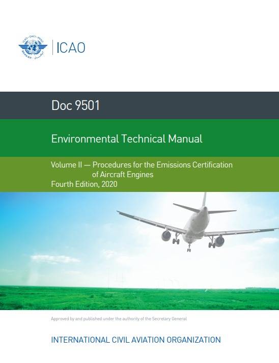 Doc 9501 Environmental Technical Manual Volume II — Procedures for the Emissions Certification   of Aircraft Engines