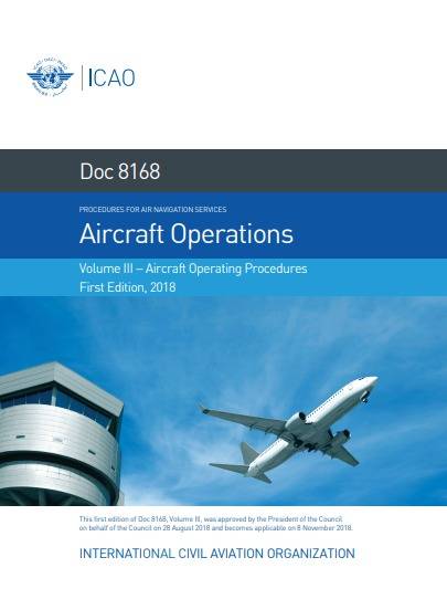 Doc 8168 Aircraft Operations Volume III − Aircraft Operating Procedures