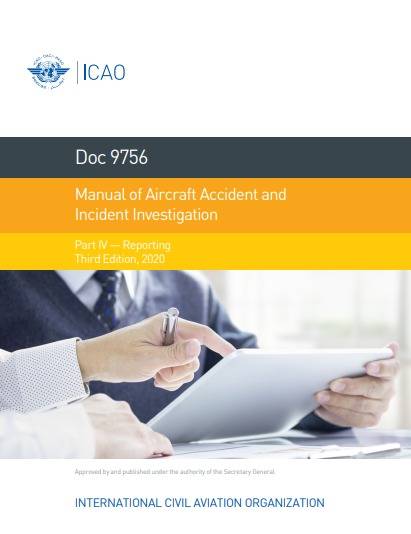 Doc 9756 Manual of Aircraft Accident and Incident Investigation Part IV — Reporting
