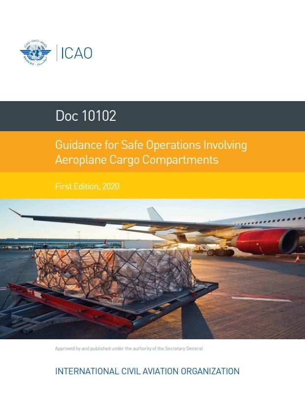 Doc 10102 Guidance for Safe Operations Involving Aeroplane Cargo Compartments