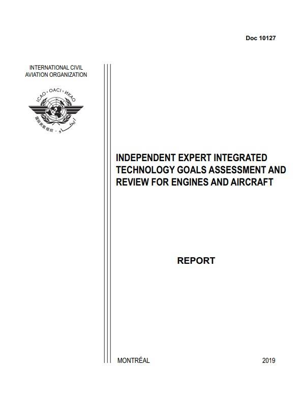 Doc 10127 Independent Expert Integrated Technology Goals Assessment And Review For Engines And Aircraft