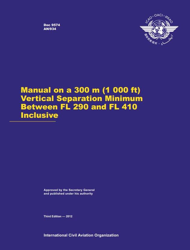 Doc 9574 Manual on a 300 m (1 000 ft) Vertical Separation Minimum Between FL 290 and FL 410 Inclusive