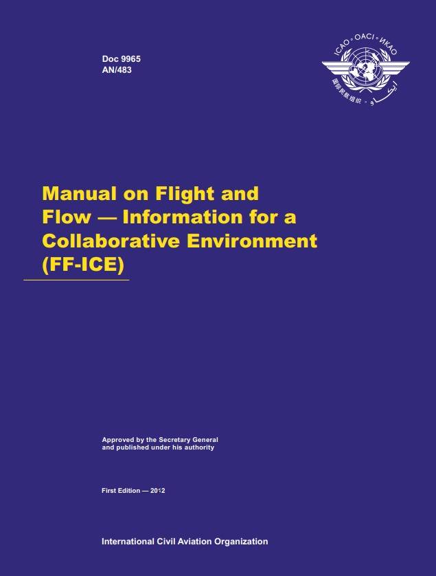 Doc 9965 Manual on Flight and Flow Information for a Collaborative Environment (FF-ICE)
