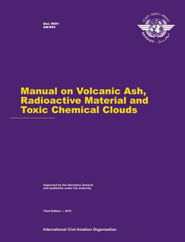 Doc 9691 Manual on Volcanic Ash, Radioactive Material and Toxic Chemical Clouds