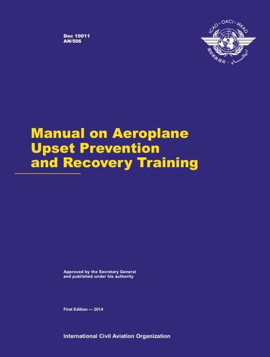Doc 10011 MANUAL ON AEROPLANE UPSET PREVENTION AND RECOVERY TRAINING
