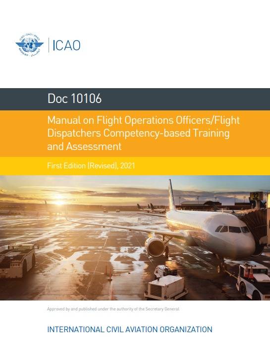 Doc 10106 Manual on Flight Operations Officers/Flight Dispatchers Competency-based Training and Assessment