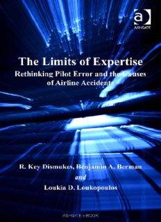 The limits of expertise /rethinking pilot error and the causes of airline accidents/