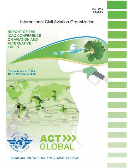 Doc 9933 Report Of The Icao Conference On Aviation And Alternative Fuels /Rio De Janeiro, Brazil 16–18 November 2009/