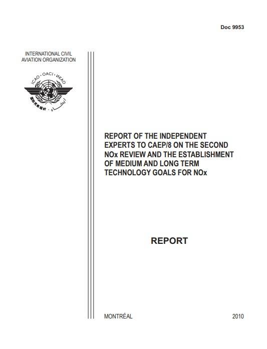 Doc 9953 REPORT OF THE INDEPENDENT EXPERTS TO CAEP/8 ON THE SECOND REVIEW AND THE ESTABLISHMENT OF MEDIUM AND LONG TERM TECHNOLOGY GOALS FOR NO