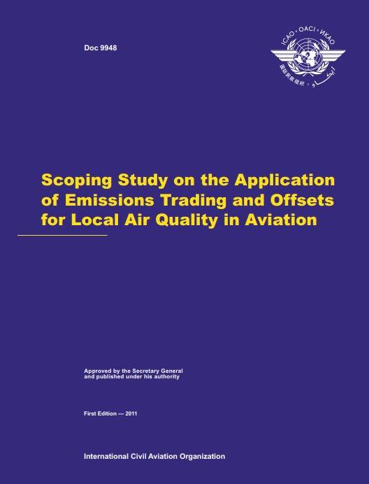 Doc 9948 Scoping Study on the Application of Emissions Trading and Offsets for Local Air Quality in Aviation