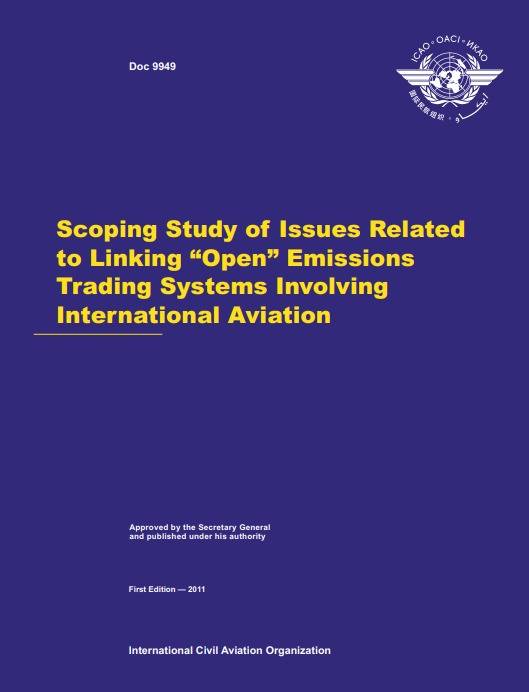 Doc 9949 Scoping Study of Issues Related to Linking “Open” Emissions Trading Systems Involving International Aviation